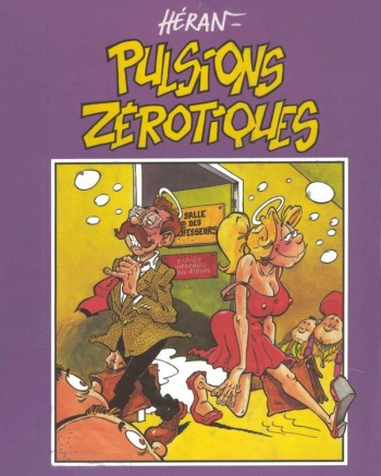couverture du Bande Dessin&eacute;e Pulsions Z&eacute;rotiques 1