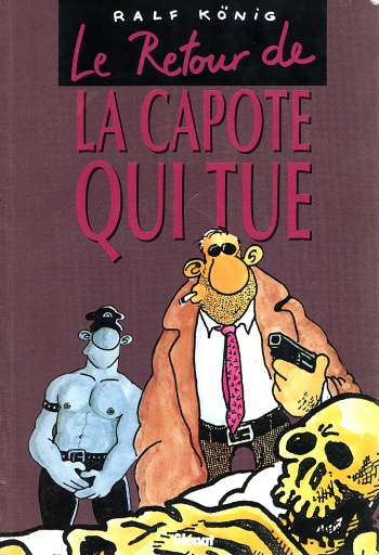 couverture du Bande Dessin&eacute;e [Ralf K&ouml;nig] Le Retour de la Capote qui Tue [French]