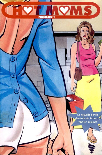 couverture du Bande Dessin&eacute;e [Rebecca] Hot Moms 1 (French)[L&eacute;golas67]