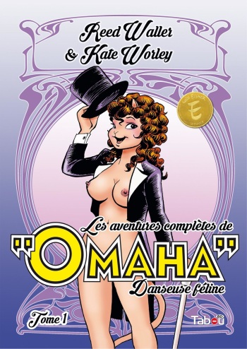couverture du Bande Dessin&eacute;e [Reed Waller] Les aventures compl&egrave;tes de &laquo;Omaha&raquo; danseuse f&eacute;line 01 [French]