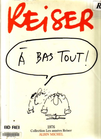 couverture du Bande Dessin&eacute;e [Reiser] A bas tout [French]