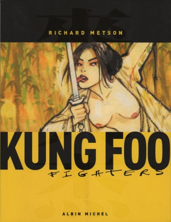 couverture du Bande Dessin&eacute;e [Richard Metson] Kung foo fighters [French]
