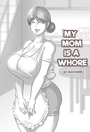 couverture du Manga [Riukykappa] &ndash; My Mom is a Whore [FRENCH] &ndash; [translated]