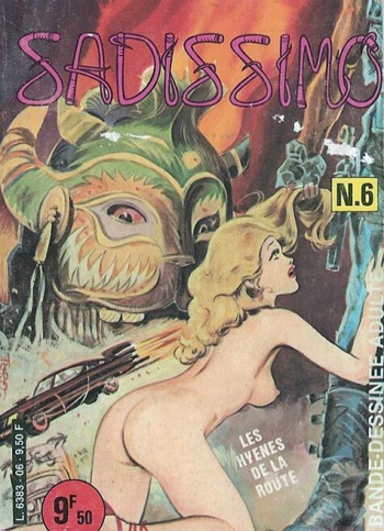 couverture du Bande Dessin&eacute;e Sadissimo &ndash; 006 &ndash; Les hyenes de la route [French]