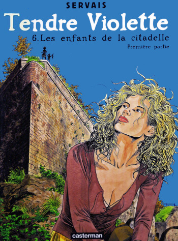 couverture du Bande Dessin&eacute;e [Servais, Dewamme] Tendre Violette &ndash; T06 &ndash; Les enfants de la citadelle 1 [French]