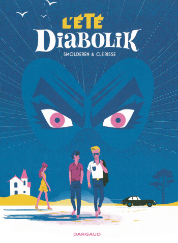 couverture du Bande Dessin&eacute;e [Smolderen, Clerisse] l&rsquo;&eacute;t&eacute; diabolik [French]