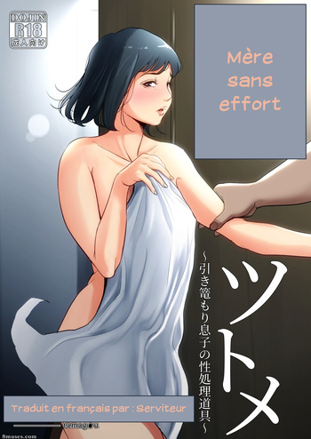 [Tamagou] Haha no Tsutome ~Hikikomori Musuko no Seishori Dougu~ | M&egrave;re sans effort [French] [Serviteur]