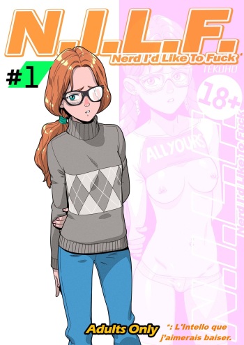 couverture du Bande Dessin&eacute;e [Tekuho] N.I.L.F. &ndash; Nerd I&rsquo;d Like to Fuck / L&rsquo;Intello que j&rsquo;aimerais baiser + Bonus (french)[L&eacute;golas67]