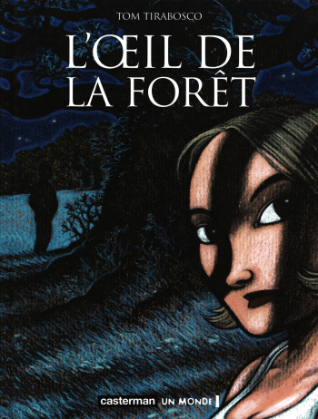couverture du Bande Dessin&eacute;e [Tom Tirabosco] L&rsquo;oeil de la for&ecirc;t [French]