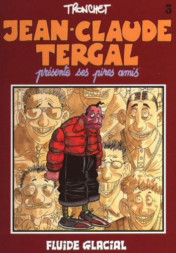 couverture du Bande Dessin&eacute;e [Tronchet] Jean-claude Tergal &ndash; T03 &ndash; Presente Ses Pires Amis [French]