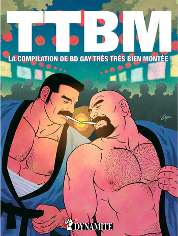 couverture du Bande Dessin&eacute;e TTBM #1 : La Compilation de BD gay tr&egrave;s tr&egrave;s bien mont&eacute;e !