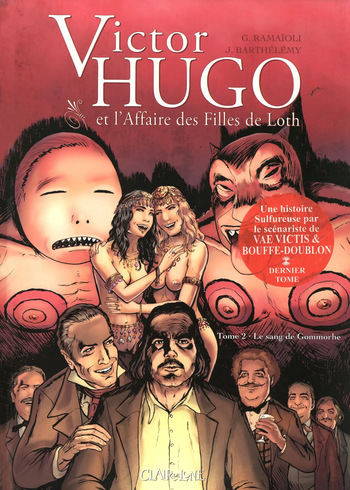 couverture du Bande Dessin&eacute;e Victor Hugo et l'affaire des filles de Loth:02 Le Sang De Gomorhe