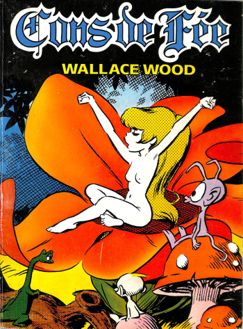 couverture du Bande Dessin&eacute;e [Wallace Wood] Cons de F&eacute;e [French]