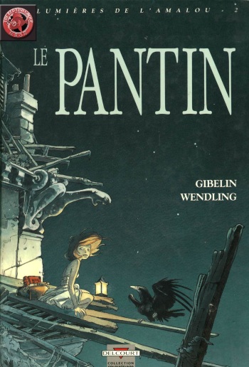 couverture du Bande Dessin&eacute;e [Wendling, Gibelin] lumi&egrave;res de l&rsquo;Amalou &ndash; 02 &ndash; Le Pantin [French]
