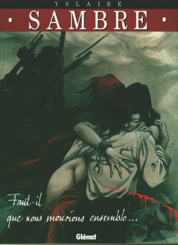 couverture du Bande Dessin&eacute;e [Yslaire] Sambre &ndash; T04 &ndash; Faut-il que nous mourrions ensemble [French]